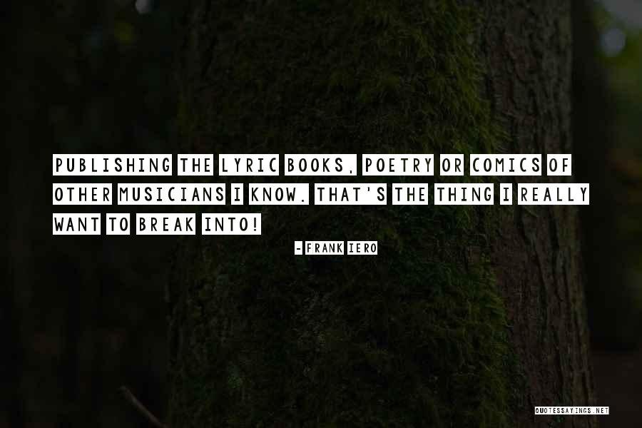 That S Poetry Quotes By Frank Iero That S Poetry Quotes By Frank Iero