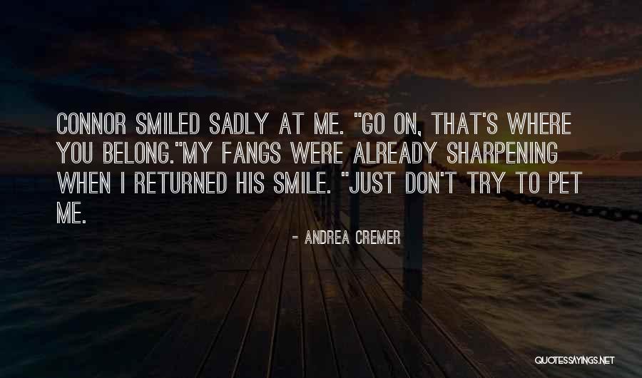 That Smile When Quotes By Andrea Cremer