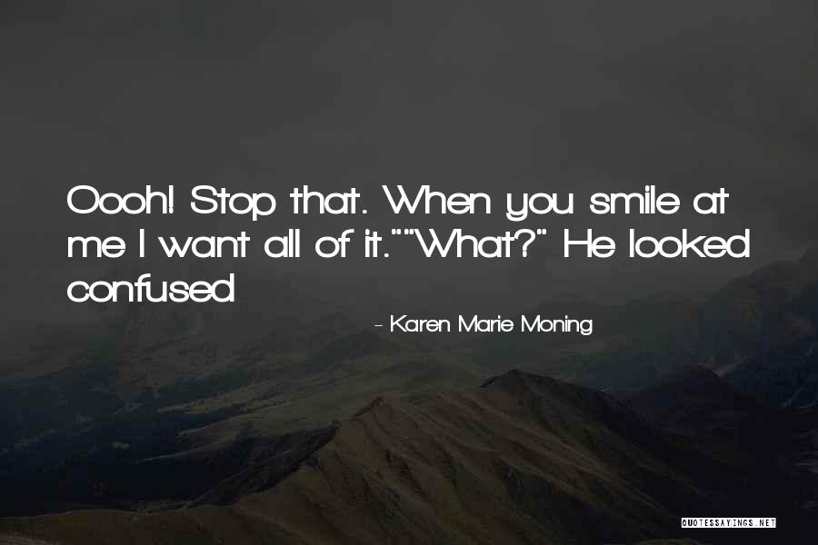 That Smile When Quotes By Karen Marie Moning