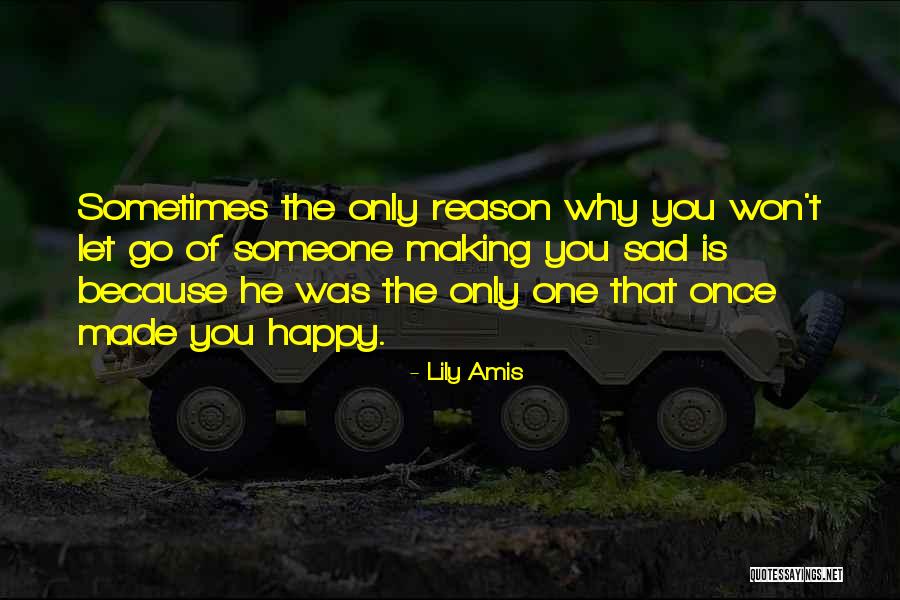 That Someone Making You Happy Quotes By Lily Amis