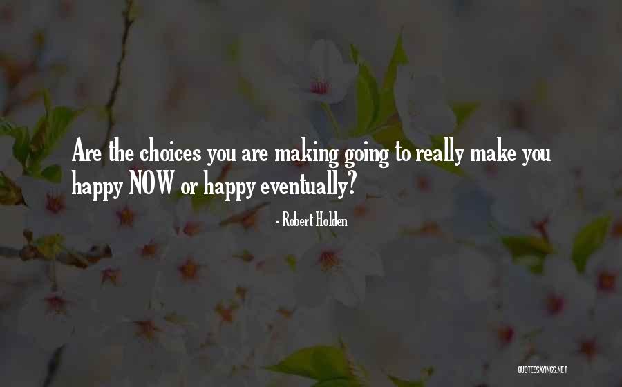 That Someone Making You Happy Quotes By Robert Holden