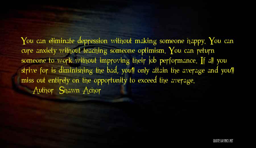 That Someone Making You Happy Quotes By Shawn Achor