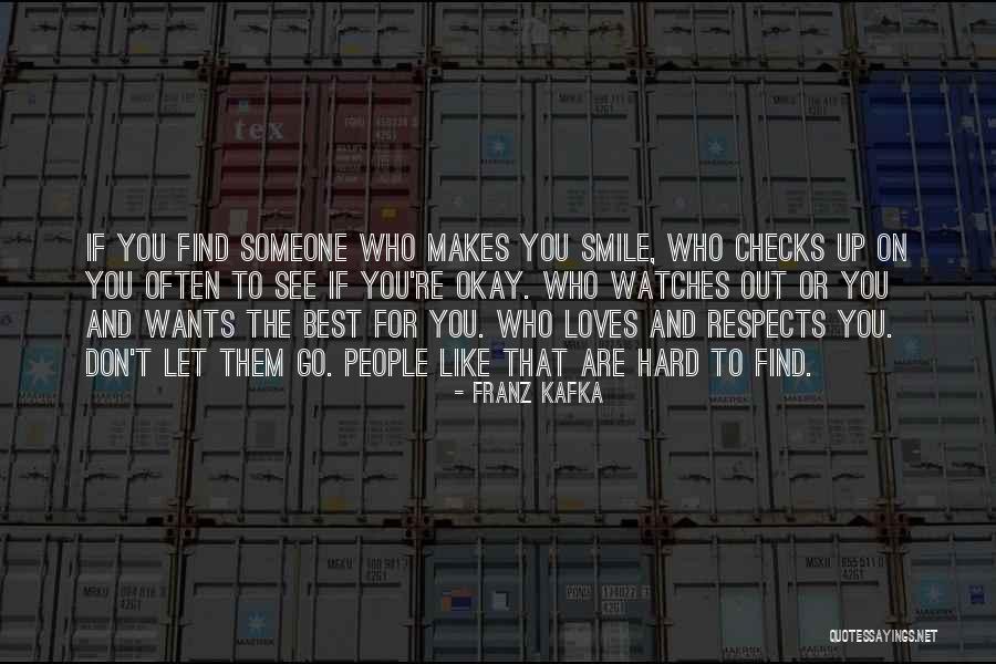 That Someone Who Makes You Smile Quotes By Franz Kafka