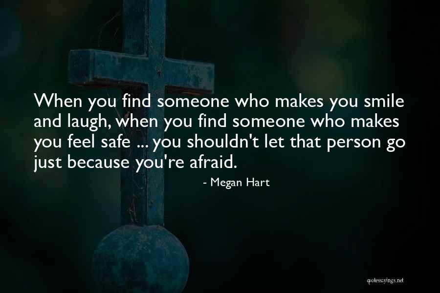 That Someone Who Makes You Smile Quotes By Megan Hart