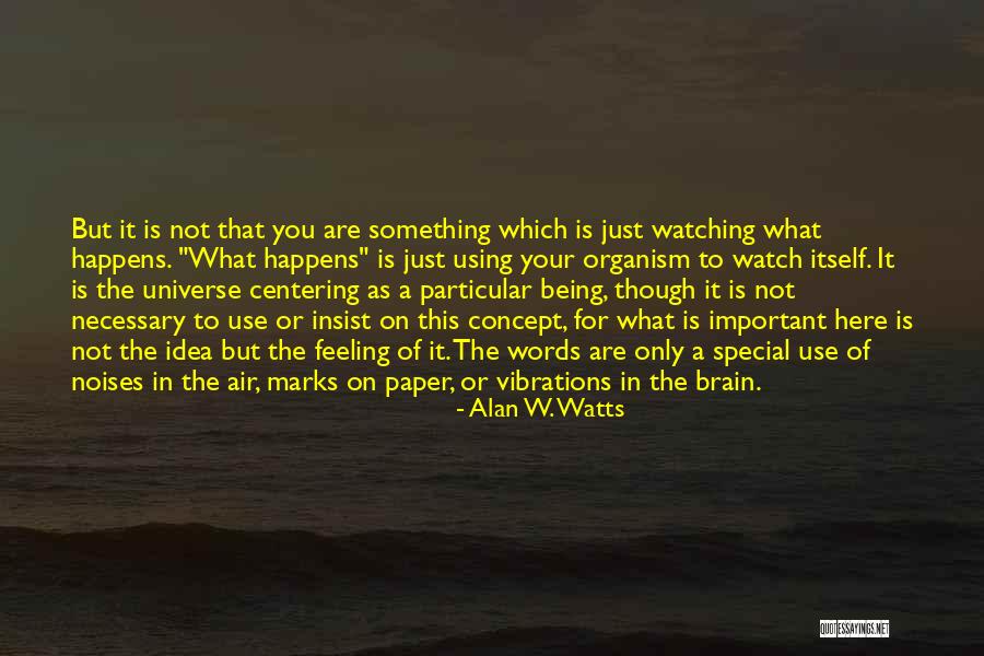 That Special Feeling Quotes By Alan W. Watts That Special Feeling Quotes By Alan W. Watts