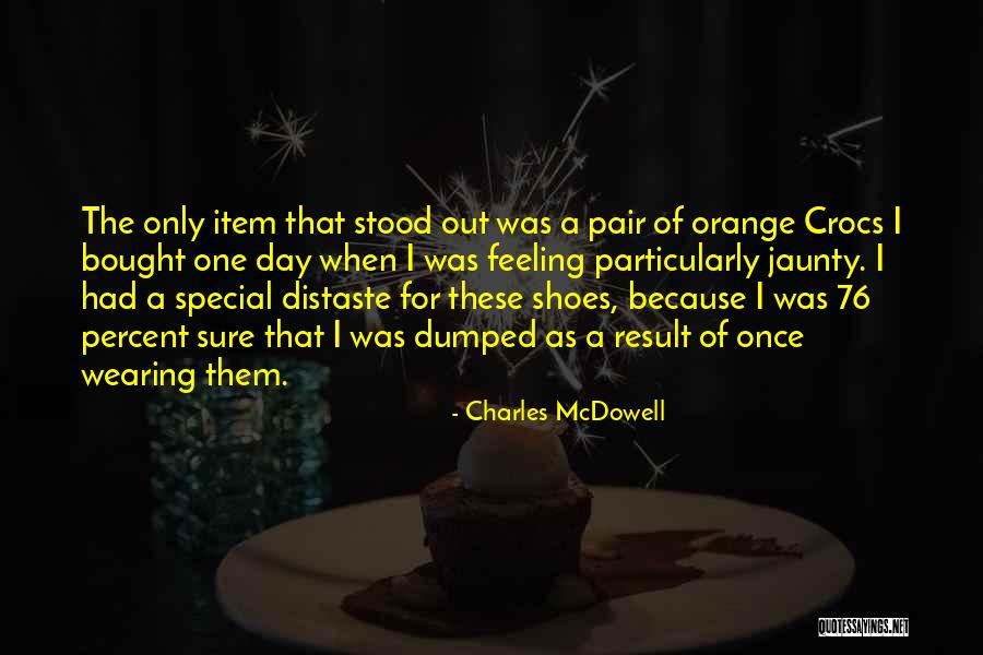 That Special Feeling Quotes By Charles McDowell That Special Feeling Quotes By Charles McDowell