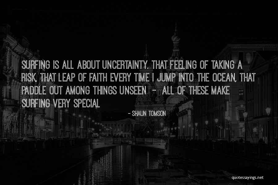 That Special Feeling Quotes By Shaun Tomson That Special Feeling Quotes By Shaun Tomson