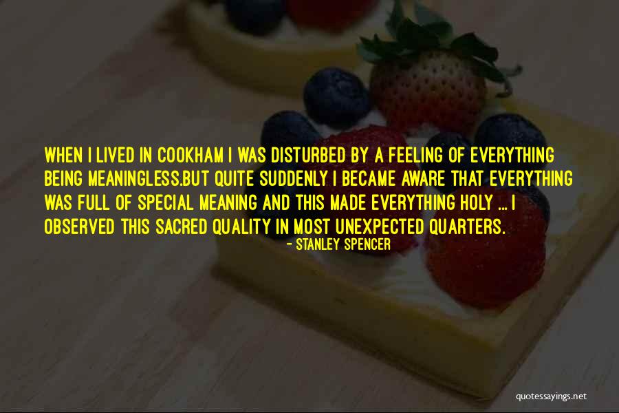 That Special Feeling Quotes By Stanley Spencer That Special Feeling Quotes By Stanley Spencer