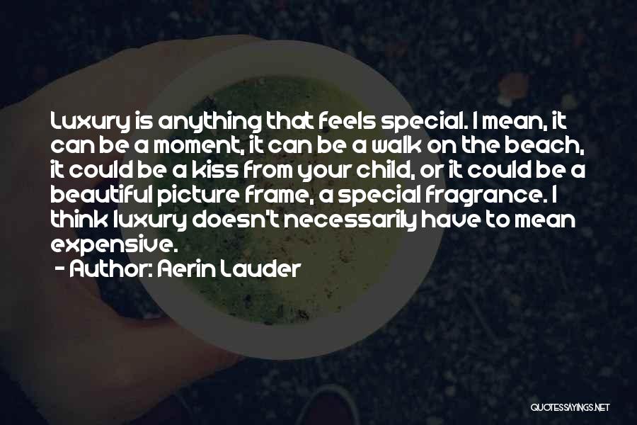 That Special Kiss Quotes By Aerin Lauder