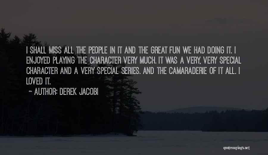 That Special Someone I Miss Quotes By Derek Jacobi