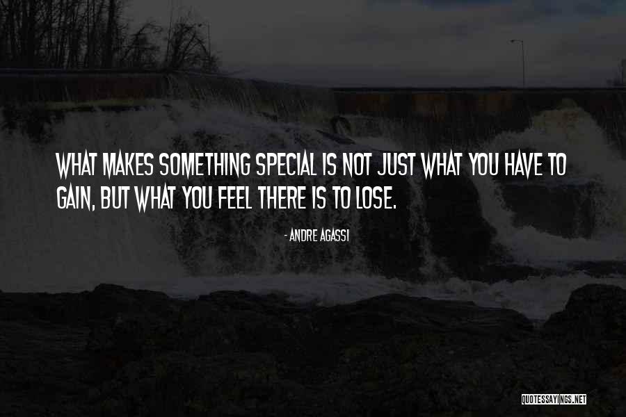 That Special Someone Makes You Feel Quotes By Andre Agassi