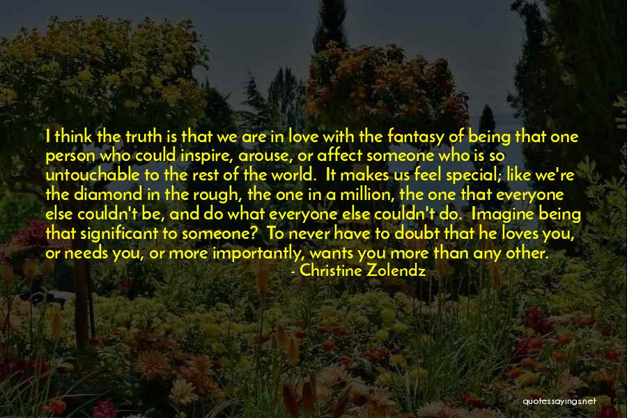 That Special Someone Makes You Feel Quotes By Christine Zolendz That Special Someone Makes You Feel Quotes By Christine Zolendz