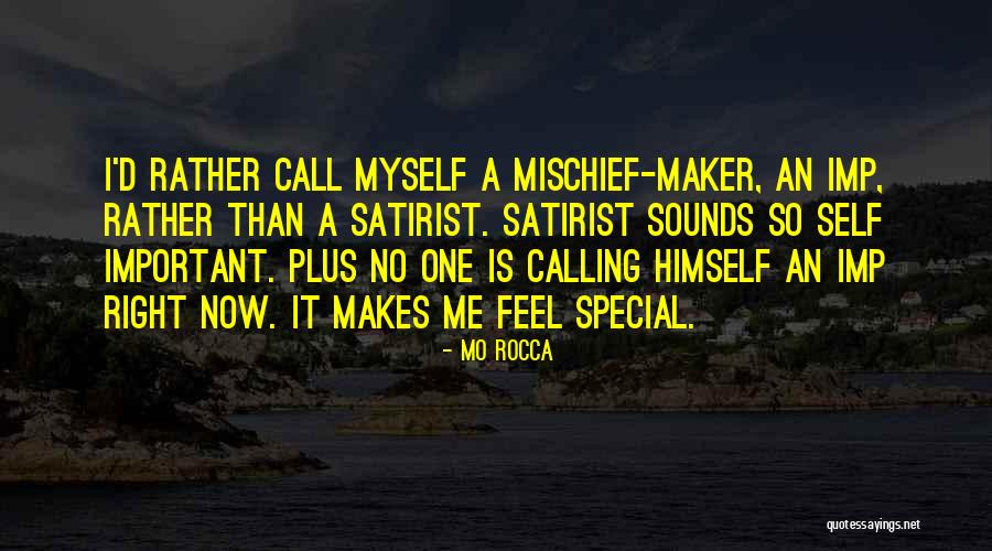 That Special Someone Makes You Feel Quotes By Mo Rocca That Special Someone Makes You Feel Quotes By Mo Rocca