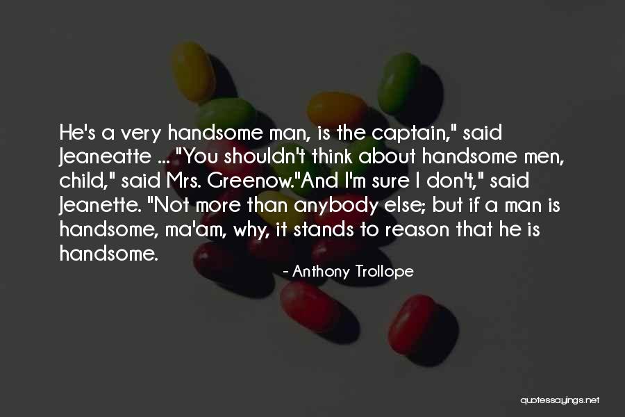 That Stands To Reason Quotes By Anthony Trollope That Stands To Reason Quotes By Anthony Trollope