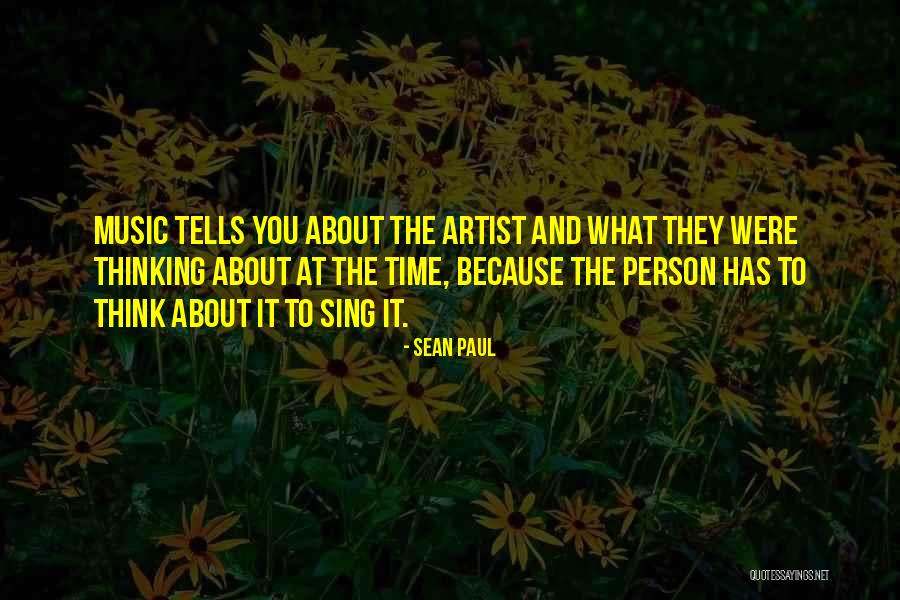 That Tells About Yourself Quotes By Sean Paul That Tells About Yourself Quotes By Sean Paul