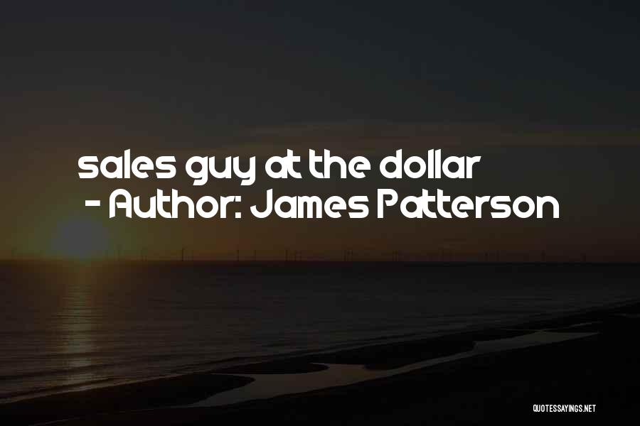 That Thing You Do Guy Patterson Quotes By James Patterson