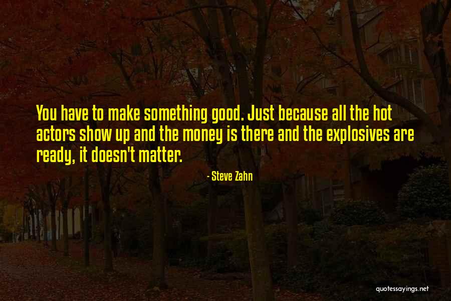 That Thing You Do Steve Zahn Quotes By Steve Zahn That Thing You Do Steve Zahn Quotes By Steve Zahn