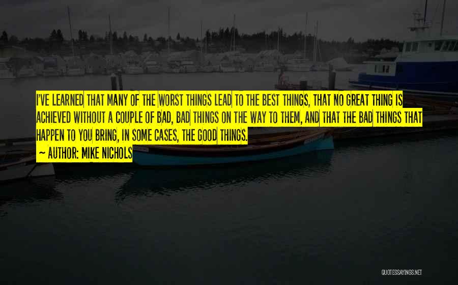 That Thing You Quotes By Mike Nichols That Thing You Quotes By Mike Nichols