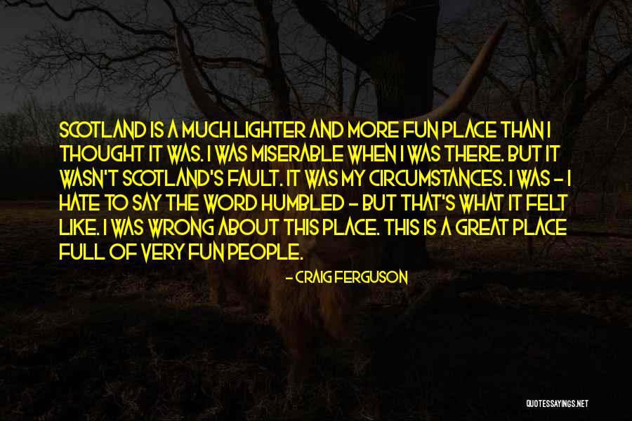 That Was My Fault Quotes By Craig Ferguson That Was My Fault Quotes By Craig Ferguson