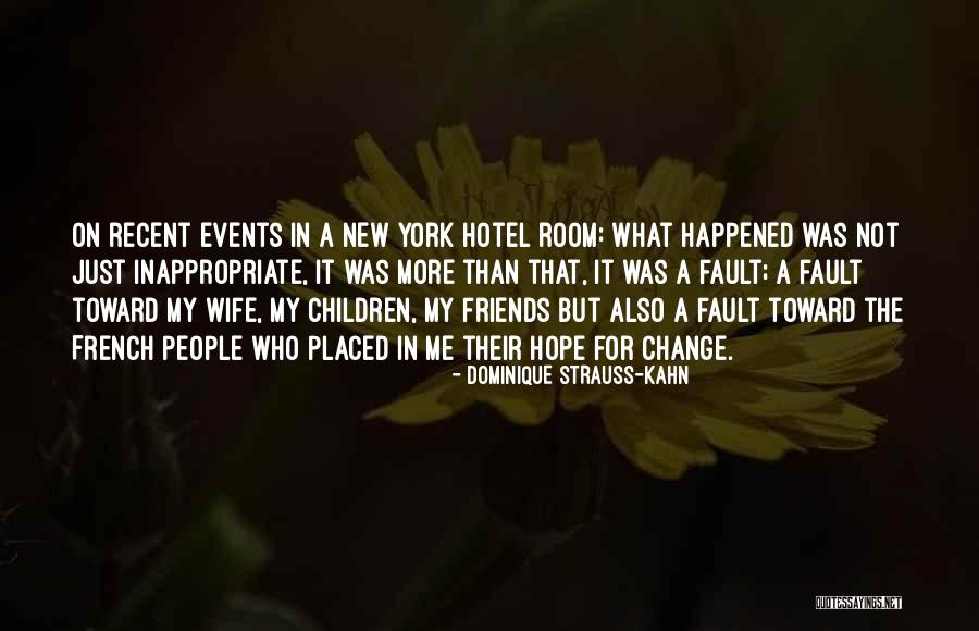 That Was My Fault Quotes By Dominique Strauss-Kahn That Was My Fault Quotes By Dominique Strauss-Kahn