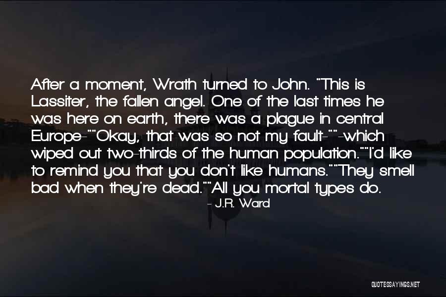 That Was My Fault Quotes By J.R. Ward That Was My Fault Quotes By J.R. Ward
