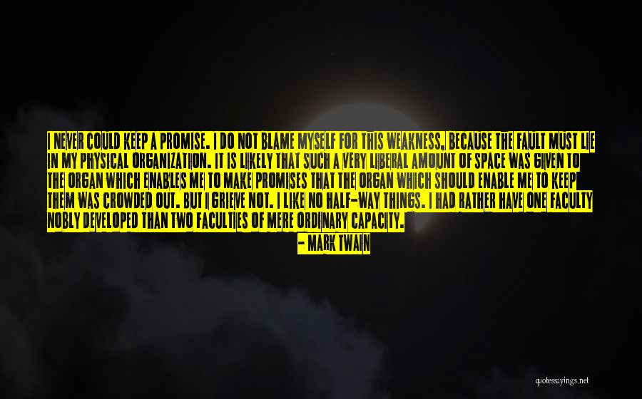 That Was My Fault Quotes By Mark Twain That Was My Fault Quotes By Mark Twain