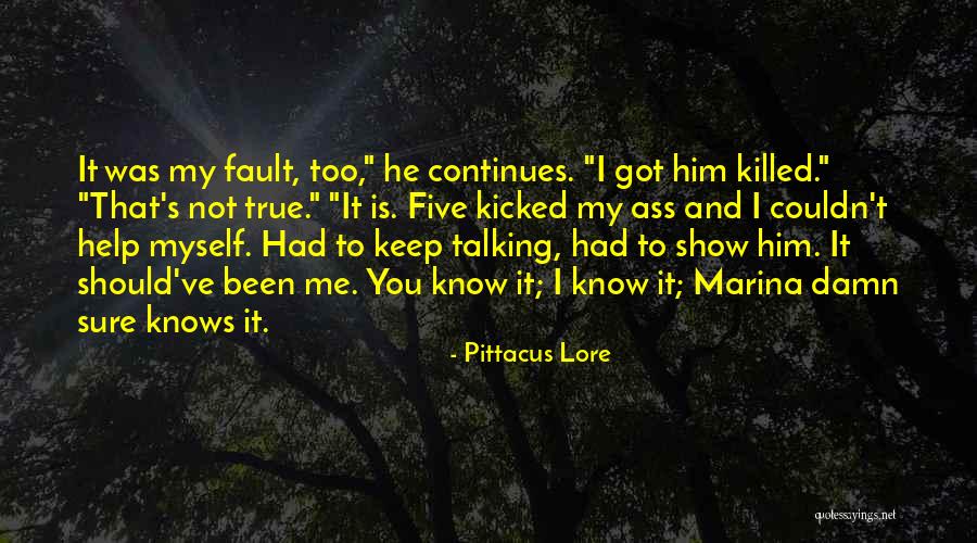 That Was My Fault Quotes By Pittacus Lore That Was My Fault Quotes By Pittacus Lore