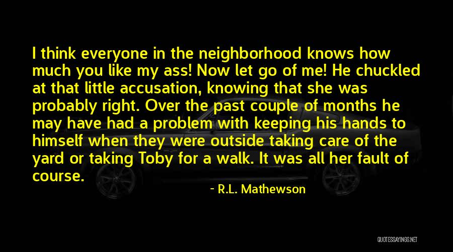 That Was My Fault Quotes By R.L. Mathewson That Was My Fault Quotes By R.L. Mathewson