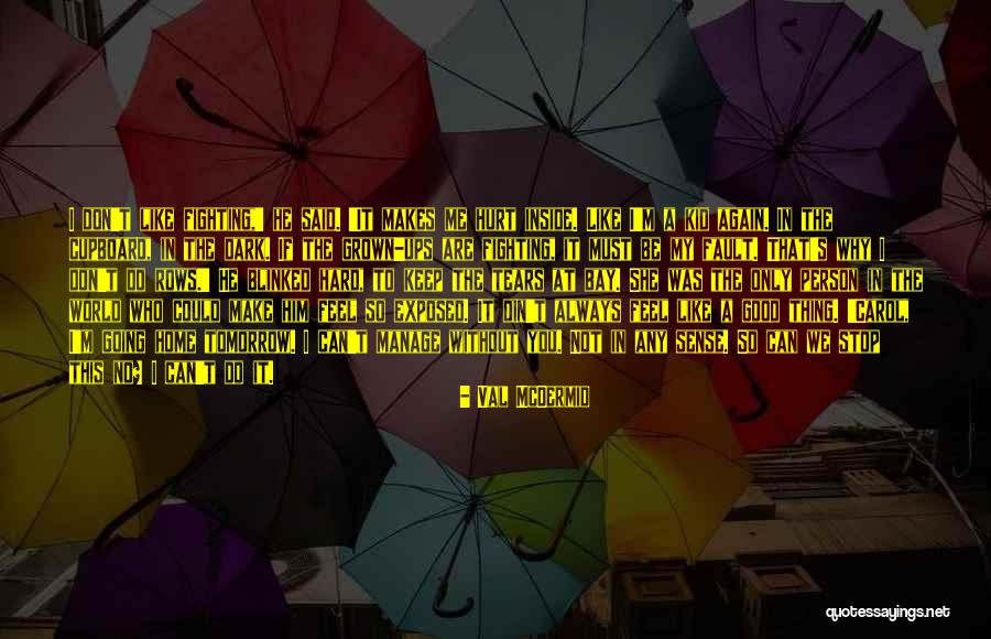 That Was My Fault Quotes By Val McDermid That Was My Fault Quotes By Val McDermid