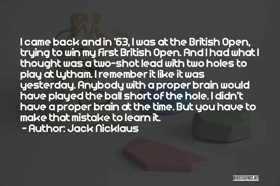 That Was My Mistake Quotes By Jack Nicklaus