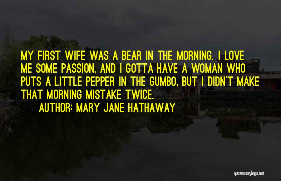 That Was My Mistake Quotes By Mary Jane Hathaway