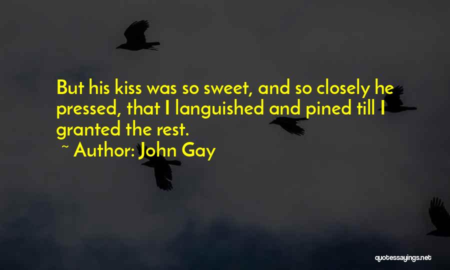 That Was So Sweet Quotes By John Gay