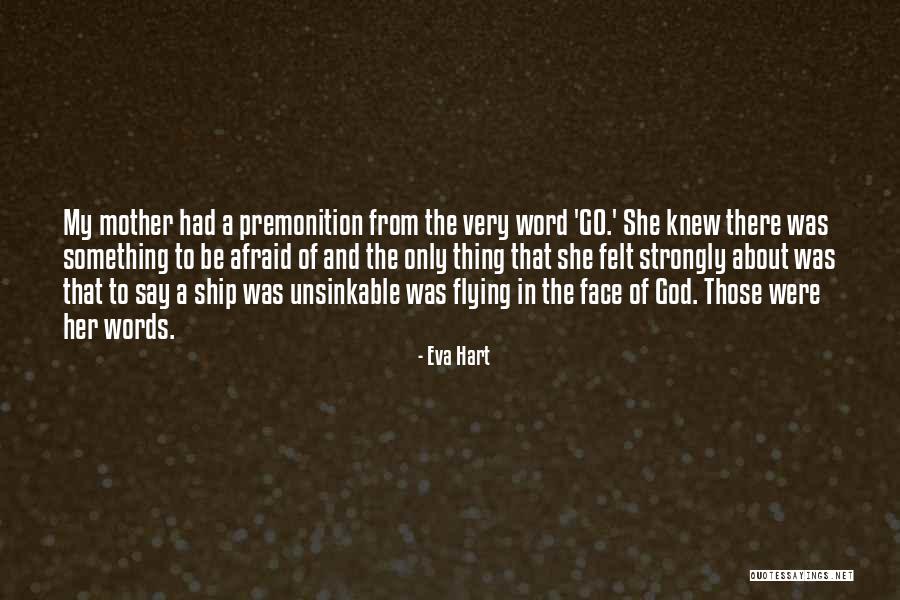 That Was The Thing About Her Quotes By Eva Hart That Was The Thing About Her Quotes By Eva Hart