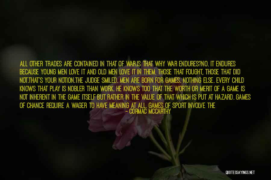 That Which Endures Quotes By Cormac McCarthy That Which Endures Quotes By Cormac McCarthy