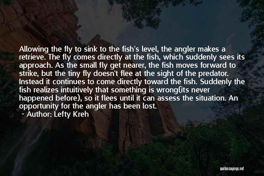 That Which Is Lost Quotes By Lefty Kreh