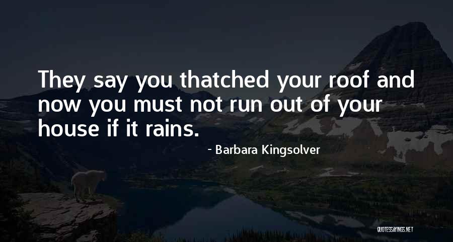 Thatched Roof Quotes By Barbara Kingsolver Thatched Roof Quotes By Barbara Kingsolver
