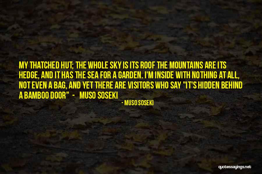 Thatched Roof Quotes By Muso Soseki Thatched Roof Quotes By Muso Soseki