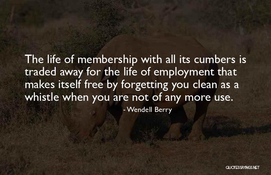 Thathagathayanane Quotes By Wendell Berry Thathagathayanane Quotes By Wendell Berry