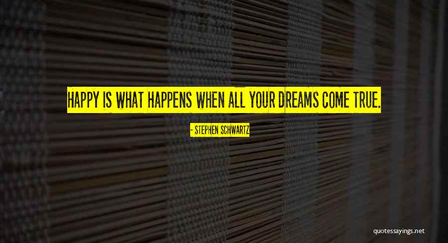 Thatll Quotes By Stephen Schwartz Thatll Quotes By Stephen Schwartz