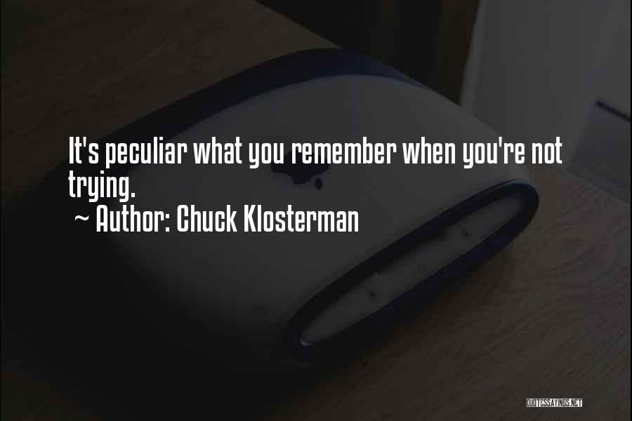 Thatness Quotes By Chuck Klosterman