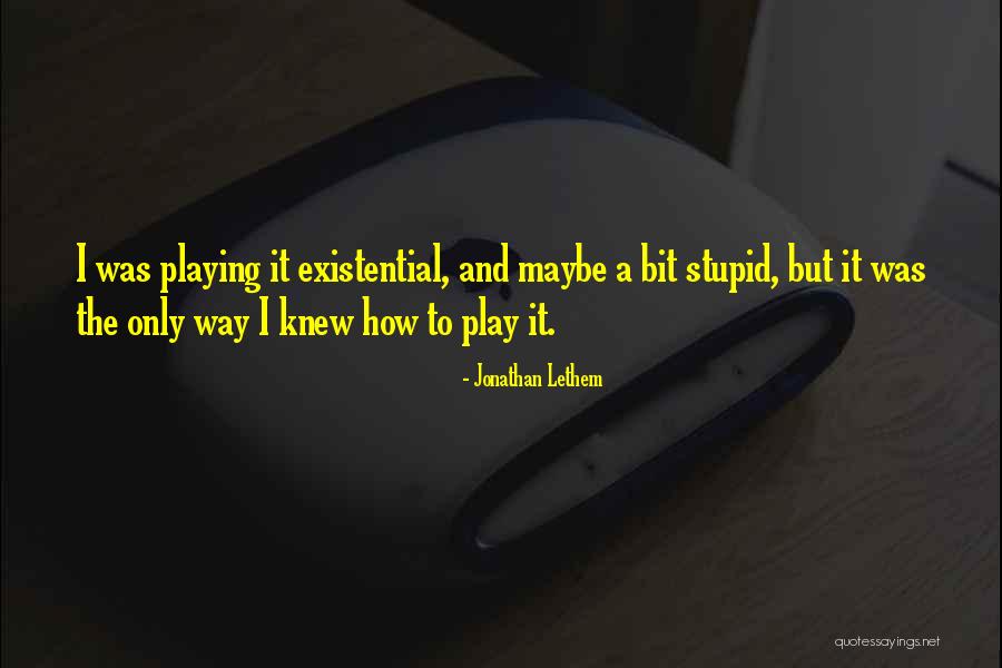 Thatnursecooks Quotes By Jonathan Lethem Thatnursecooks Quotes By Jonathan Lethem
