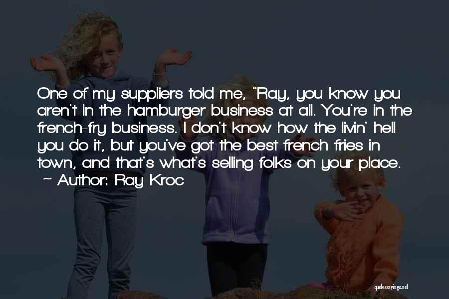 That's All Folks Quotes By Ray Kroc