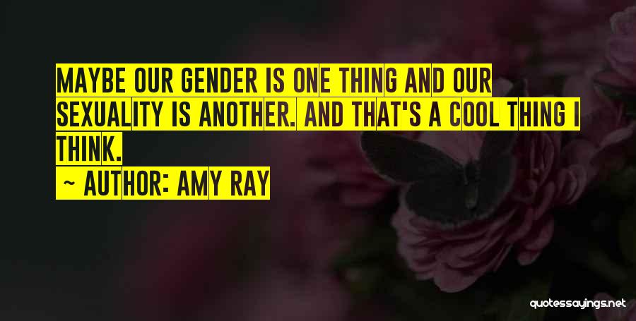 That's Cool Quotes By Amy Ray