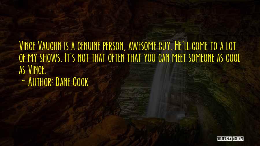 That's Cool Quotes By Dane Cook