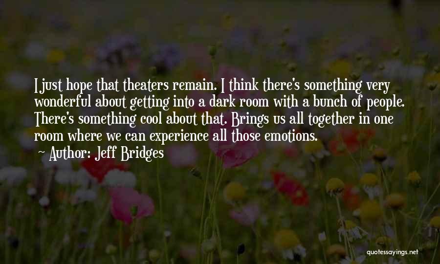 That's Cool Quotes By Jeff Bridges