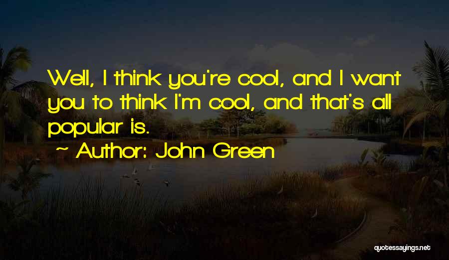 That's Cool Quotes By John Green