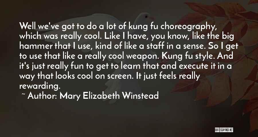 That's Cool Quotes By Mary Elizabeth Winstead