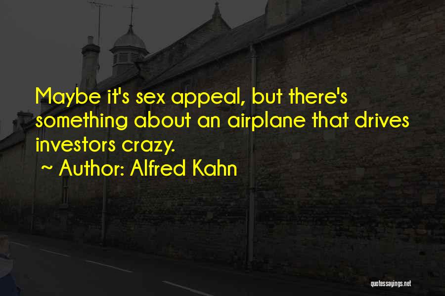 That's Crazy Quotes By Alfred Kahn