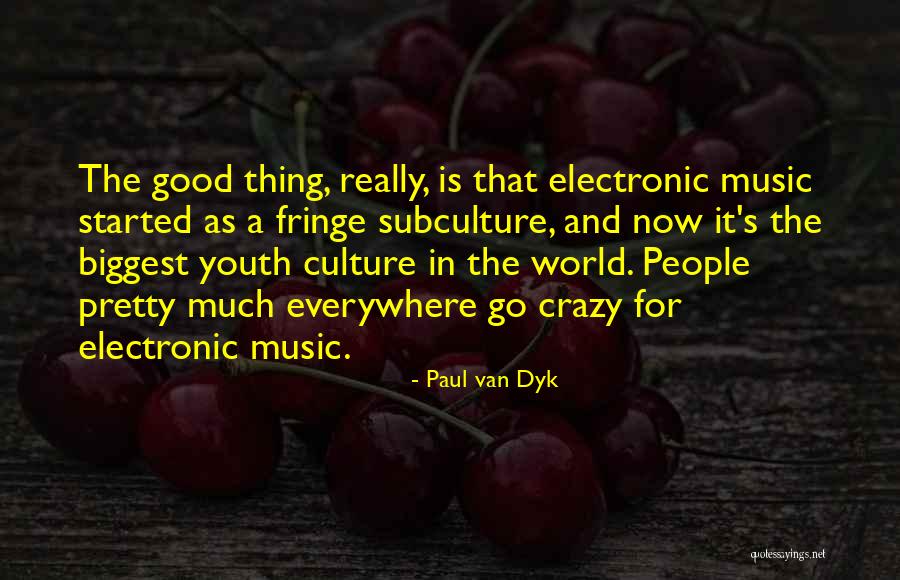 That's Crazy Quotes By Paul Van Dyk