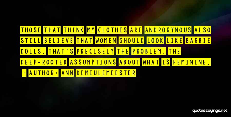 That's Deep Quotes By Ann Demeulemeester
